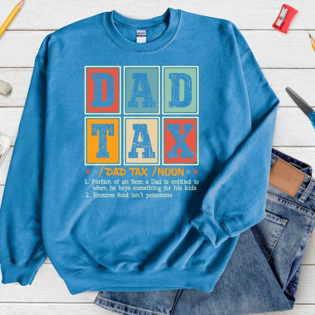 Funny Dad Tax T-Shirt – Fatherhood Definition Tee – Retro Style Gift for Dads – New Dad Humor Shirt
