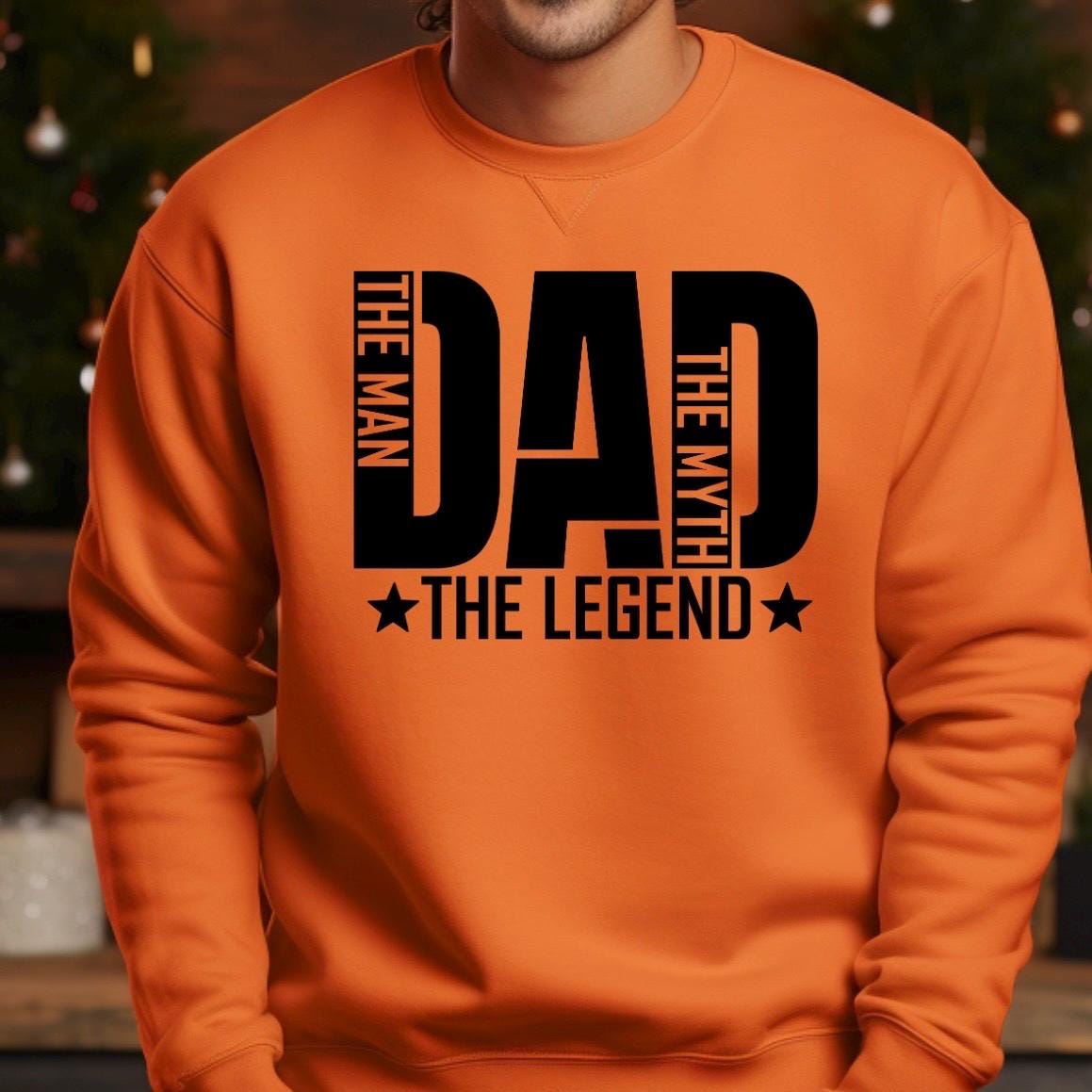 Dad Shirt The Man The Myth The Legend | Funny Dad T Shirt | Father’s Day Gift Sweatshirt