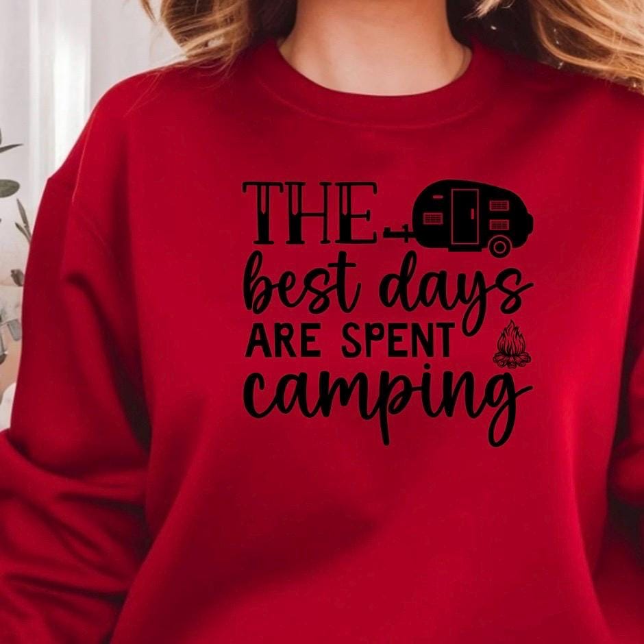 The Best Days Are Spent Camping" Graphic Tee or sweatshirt | RV Camper T-Shirt