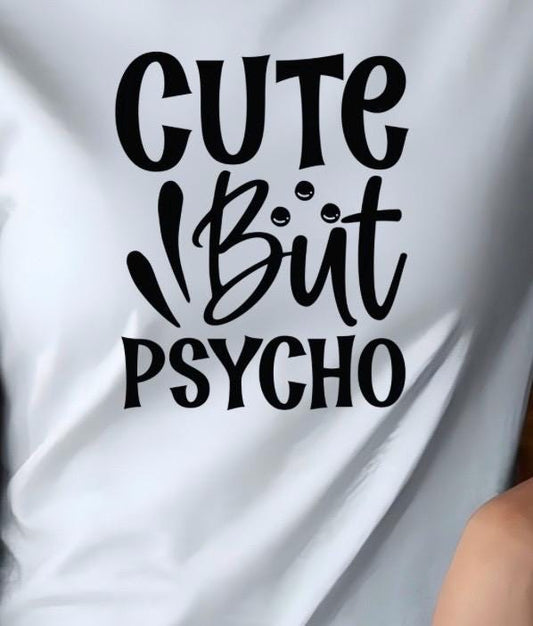 Cute But Psycho Shirt Funny Graphic Tee | Sarcastic Humor T-Shirt | Gildan Unisex Sweatshirt