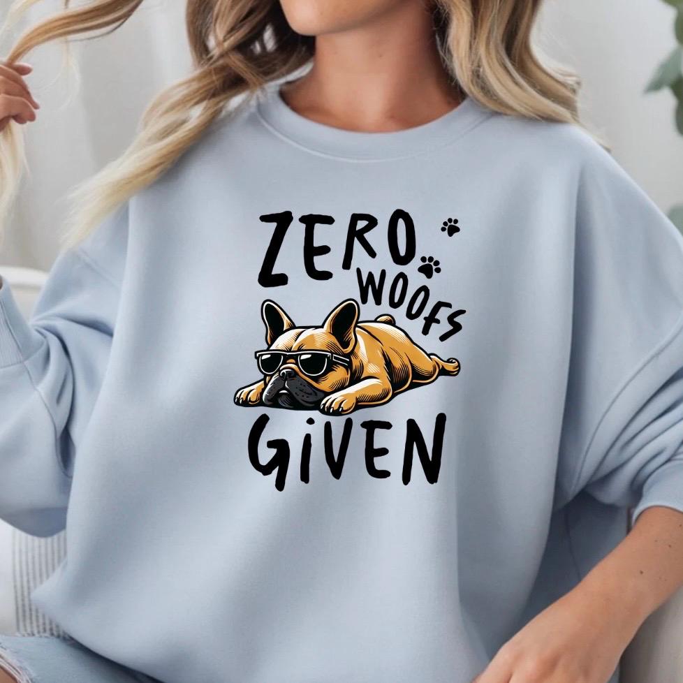 Zero Woofs Given Funny Dog Shirt | French Bulldog T-Shirt | Lazy Dog Graphic Tee | Unisex Gift for Dog Lovers | Pet Humor Shirt