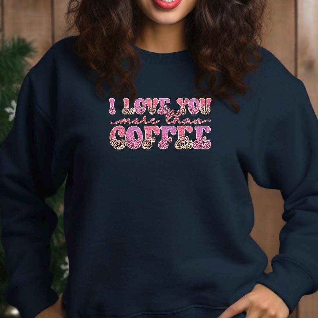 I Love You More Than Coffee" Graphic Tee – Leopard Print & Glitter Text T-Shirt or sweatshirt