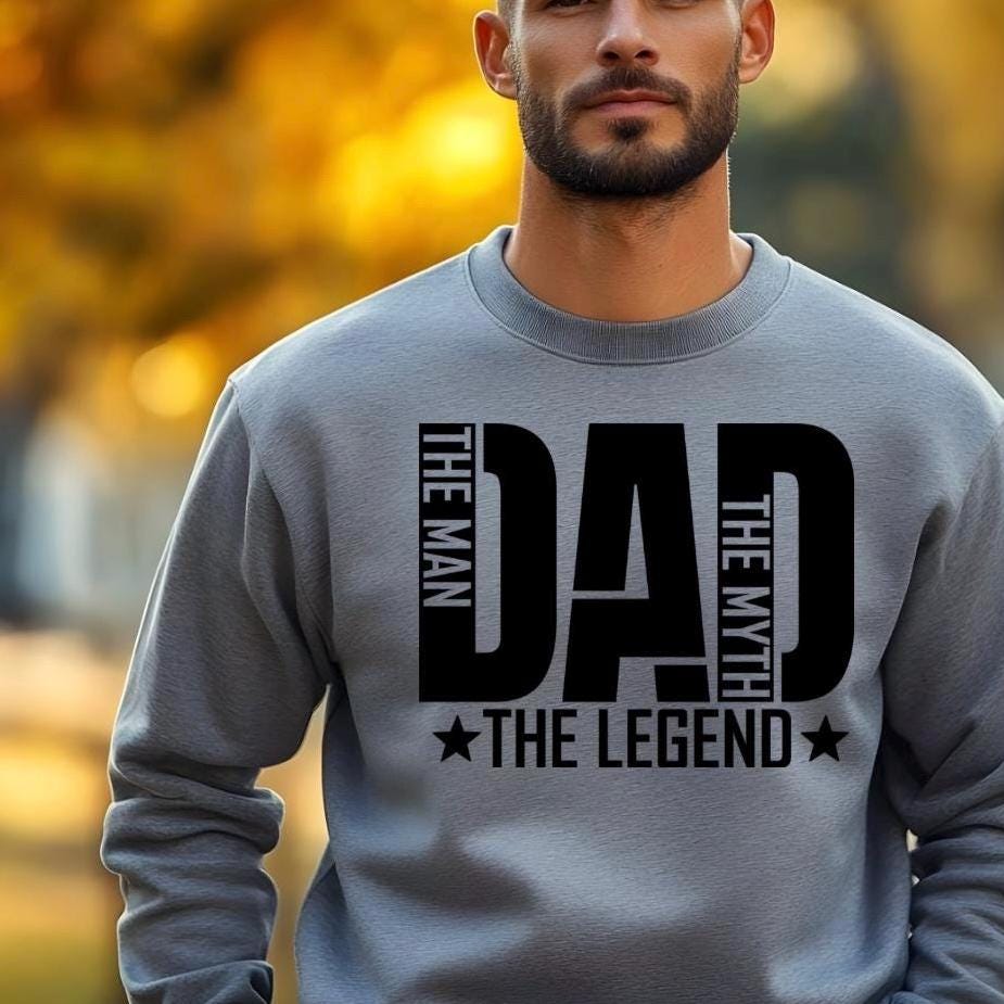 Dad Shirt The Man The Myth The Legend | Funny Dad T Shirt | Father’s Day Gift Sweatshirt