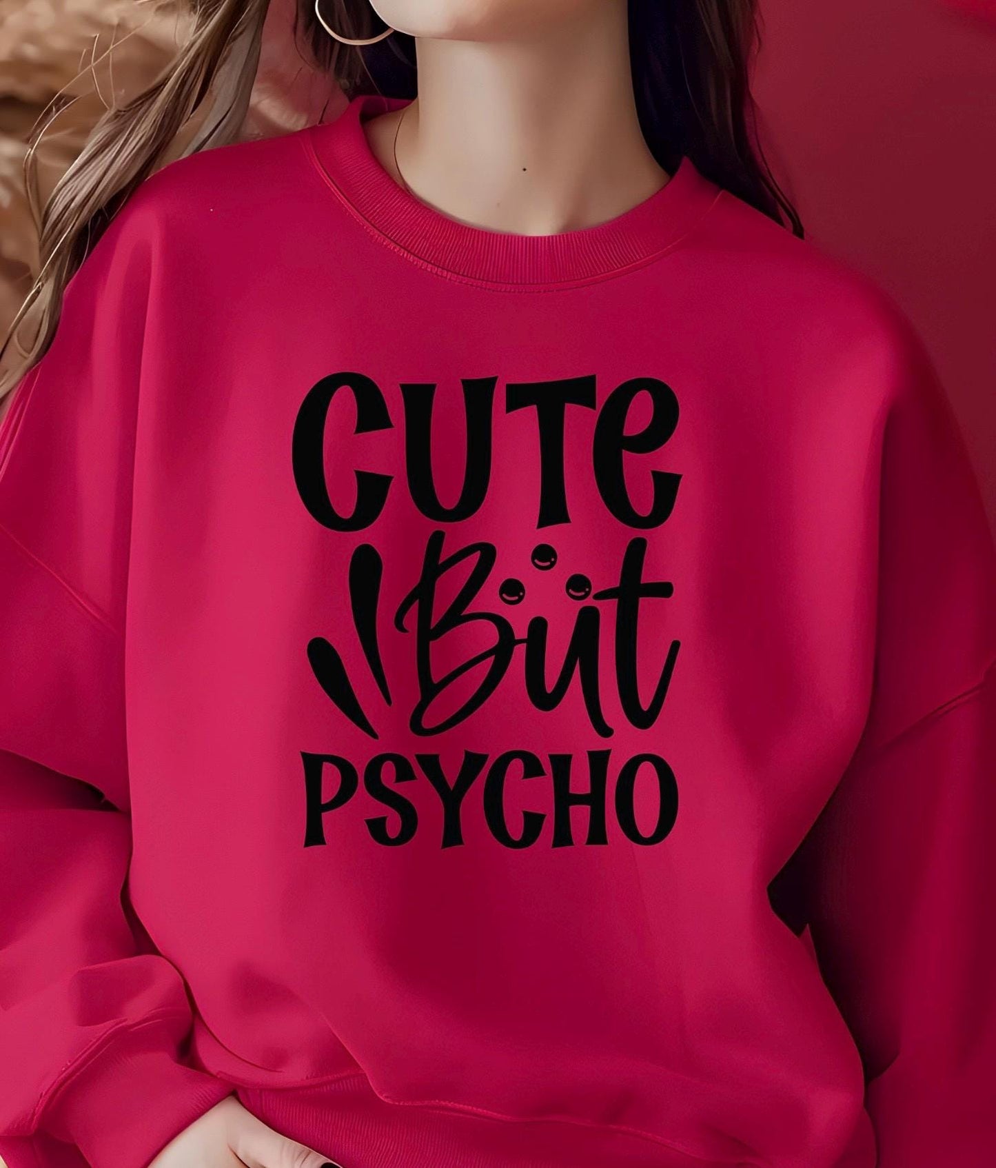 Cute But Psycho Shirt Funny Graphic Tee | Sarcastic Humor T-Shirt | Gildan Unisex Sweatshirt