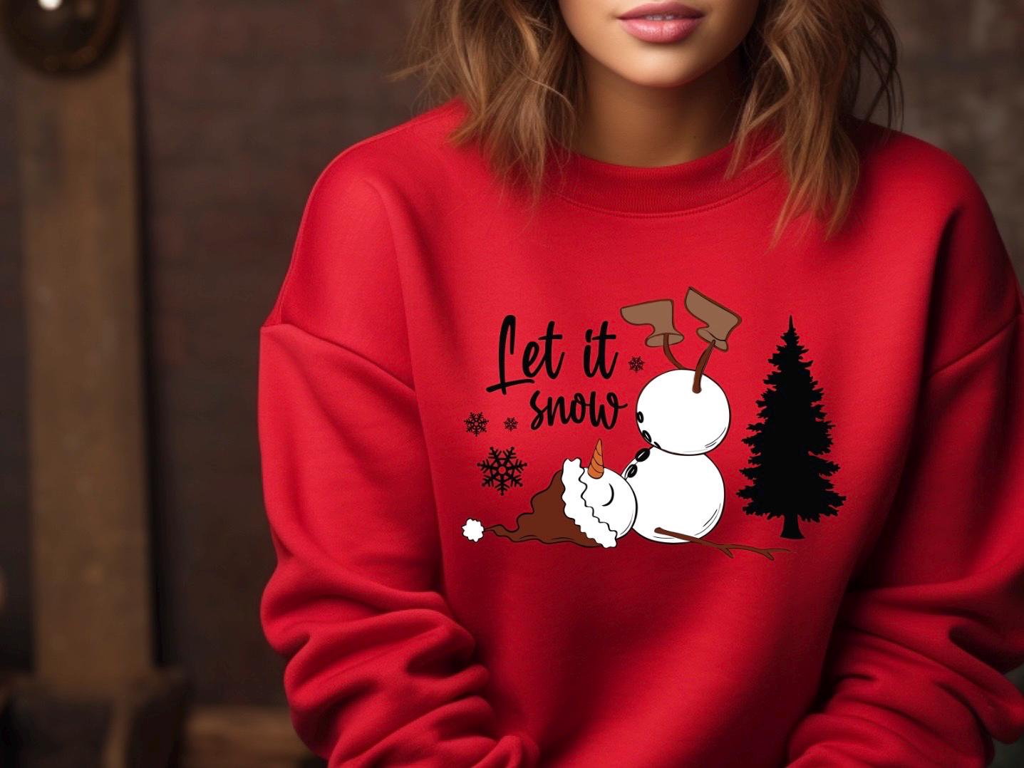 Funny Let It Snow Snowman Tee or sweatshirt