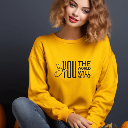 Be You The World Will Adjust Shirt, Motivational Quote Tee, Confidence Sweatshirt Gift