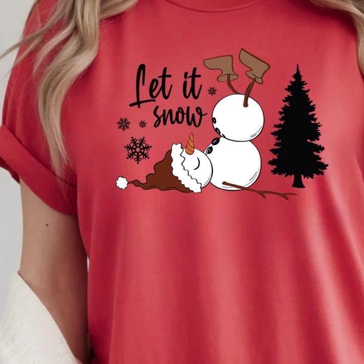 Funny Let It Snow Snowman Tee or sweatshirt
