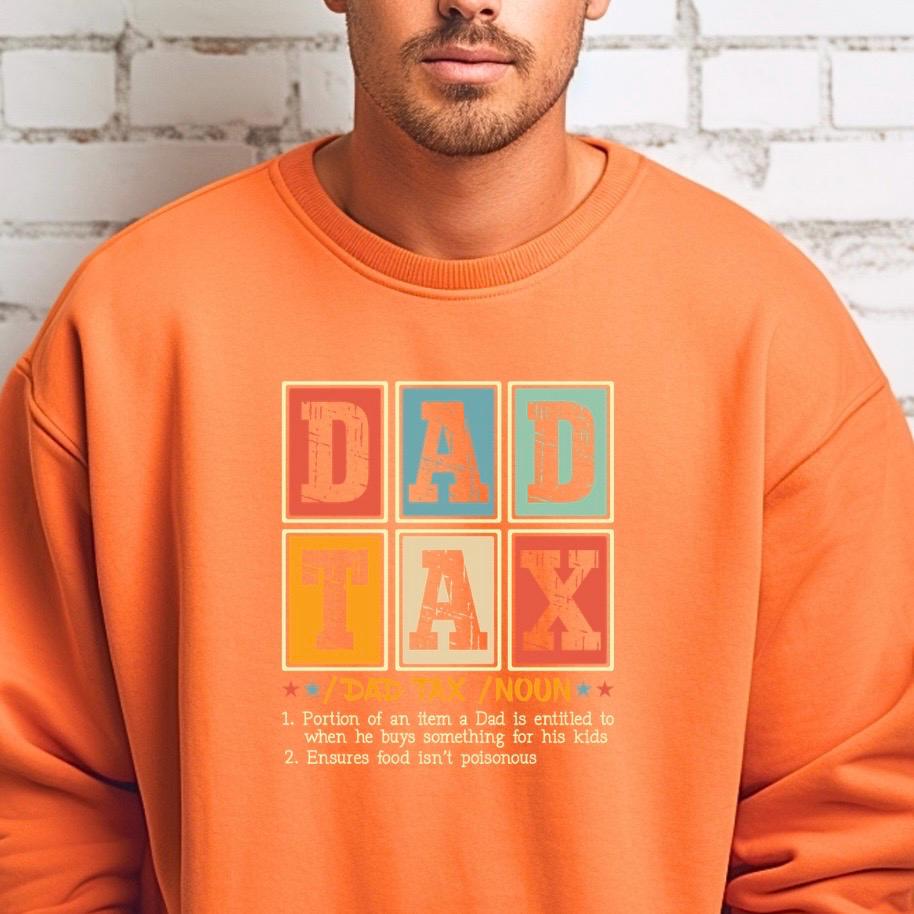 Funny Dad Tax T-Shirt – Fatherhood Definition Tee – Retro Style Gift for Dads – New Dad Humor Shirt