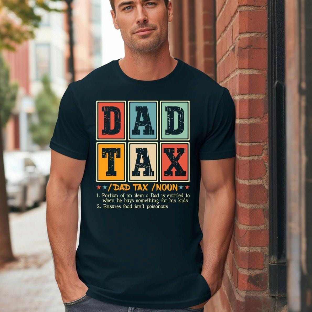 Funny Dad Tax T-Shirt or sweatshirt – Fatherhood Definition Tee – Retro Style Gift for Dads – New Dad Humor Shirt