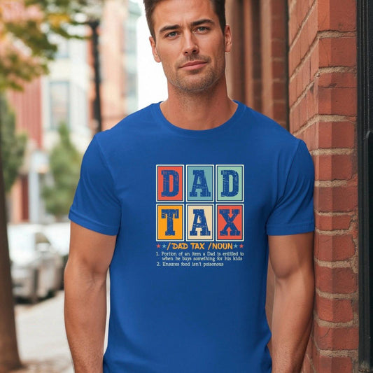 Funny Dad Tax T-Shirt or sweatshirt – Fatherhood Definition Tee – Retro Style Gift for Dads – New Dad Humor Shirt
