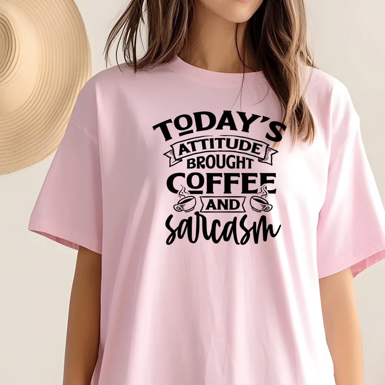Today's Attitude Brought To You By Coffee And Sarcasm Shirt | Funny Sarcastic Sweatshirt
