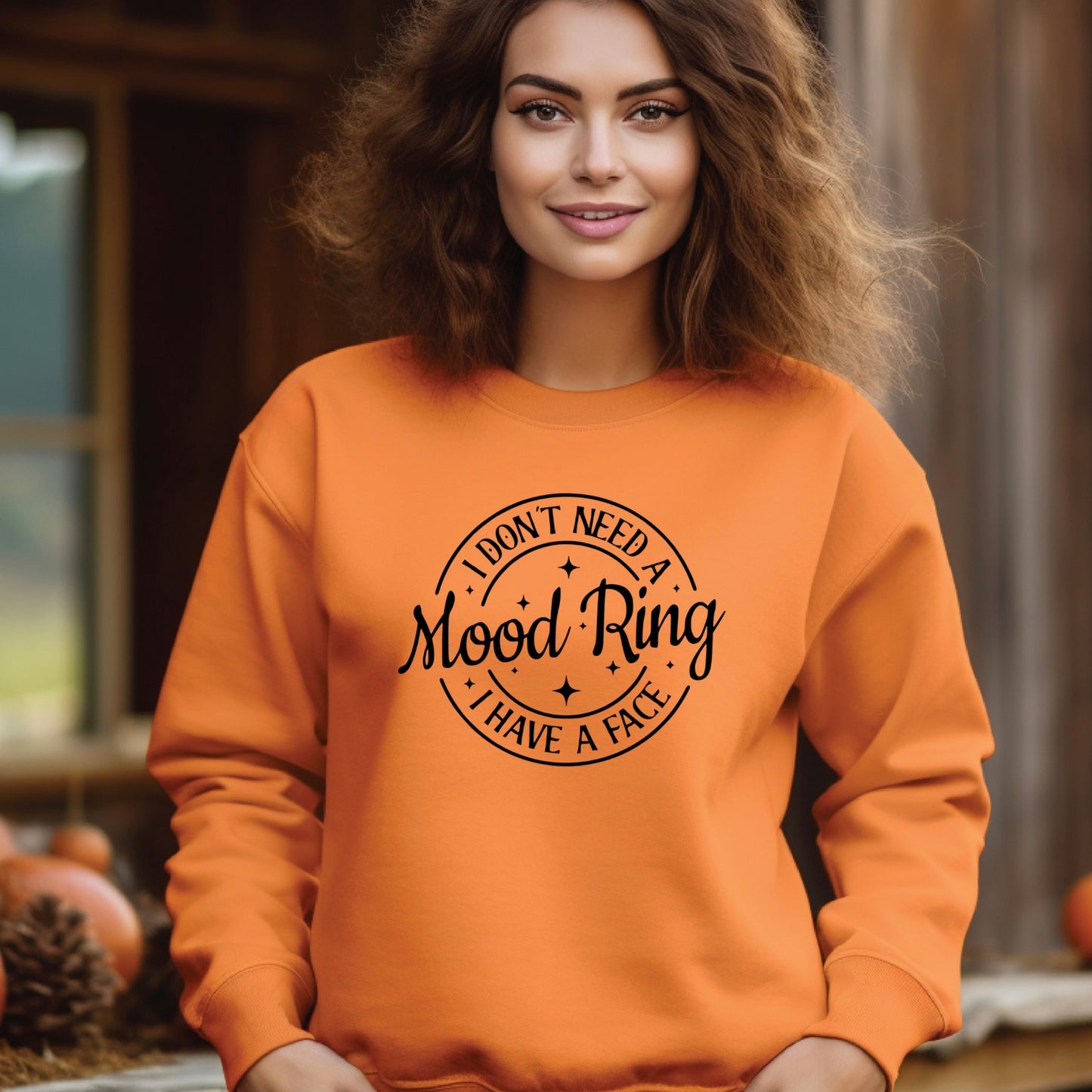 I Don't Need A Mood Ring I Have A Face T-Shirt | Sarcastic Crewneck Sweatshirt