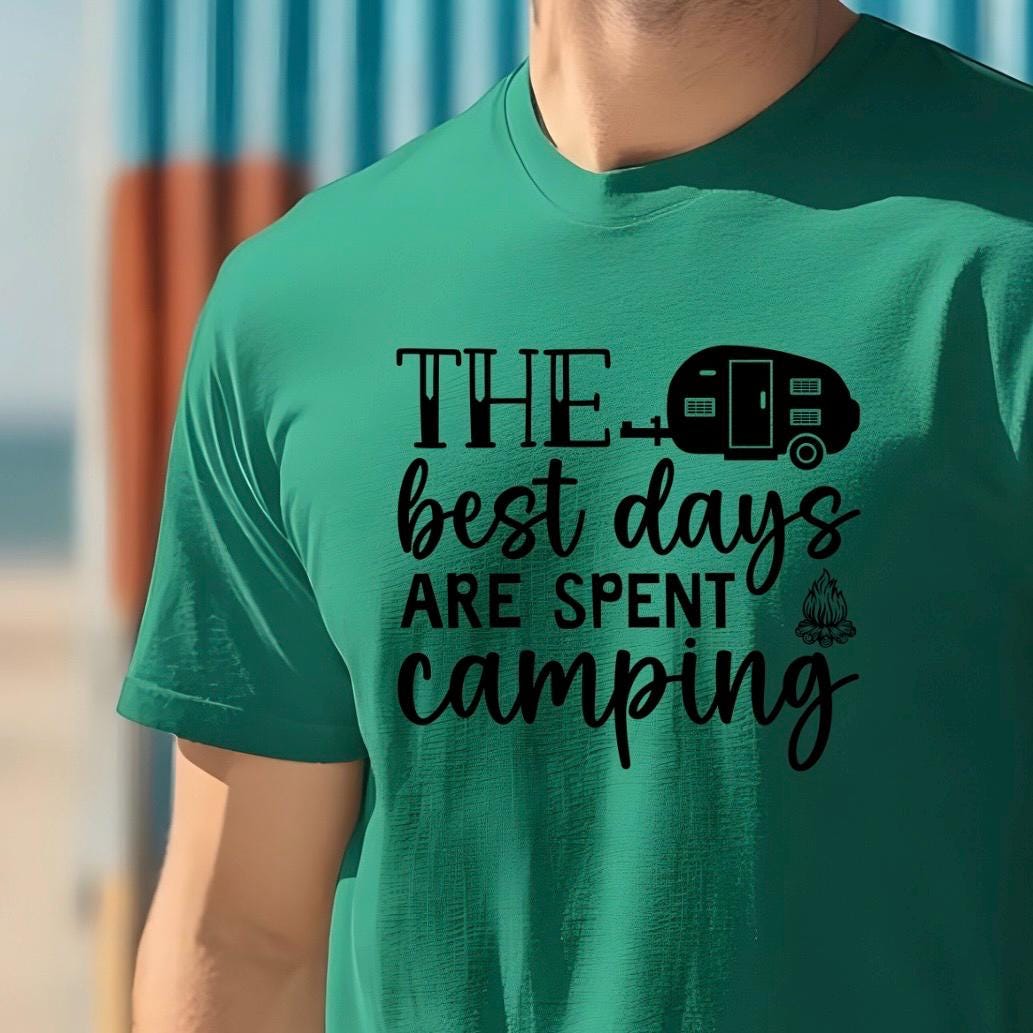 The Best Days Are Spent Camping" Graphic Tee or sweatshirt /RV Camper T-Shirt