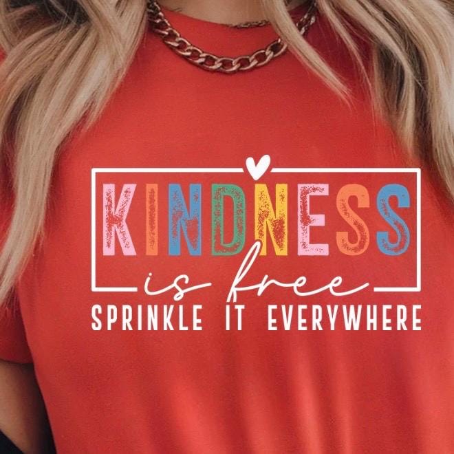 Kindness Is Free Shirt or Sweatshirt | Positivity Quote Tee | Mental Health Self Care Gift