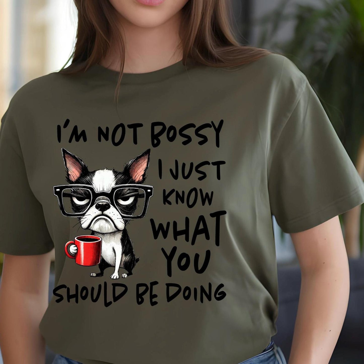 I am not bossy, Funny Boston Terrier Shirt or Sweatshirt – Dog Lover Gift – Coffee Quote – Gildan Unisex Apparel