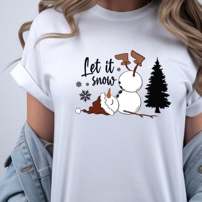 Funny Let It Snow Snowman Tee or sweatshirt