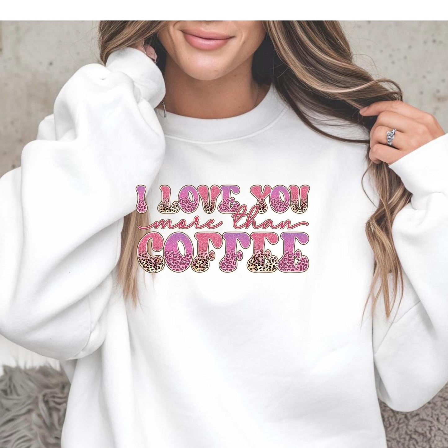 I Love You More Than Coffee" Graphic Tee – Leopard Print & Glitter Text T-Shirt or sweatshirt