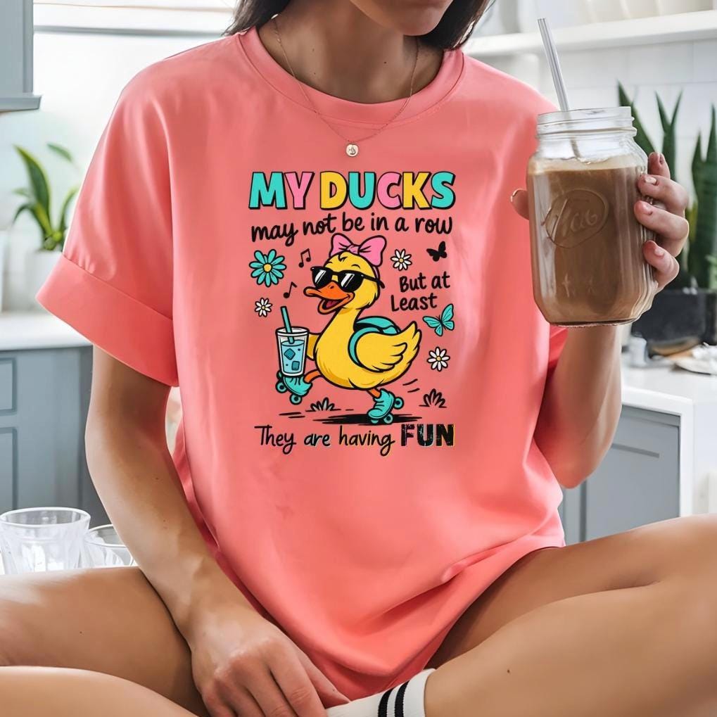 Funny Duck Graphic Tee or Sweatshirt : "My Ducks May Not Be in a Row" - Mental Health Humor