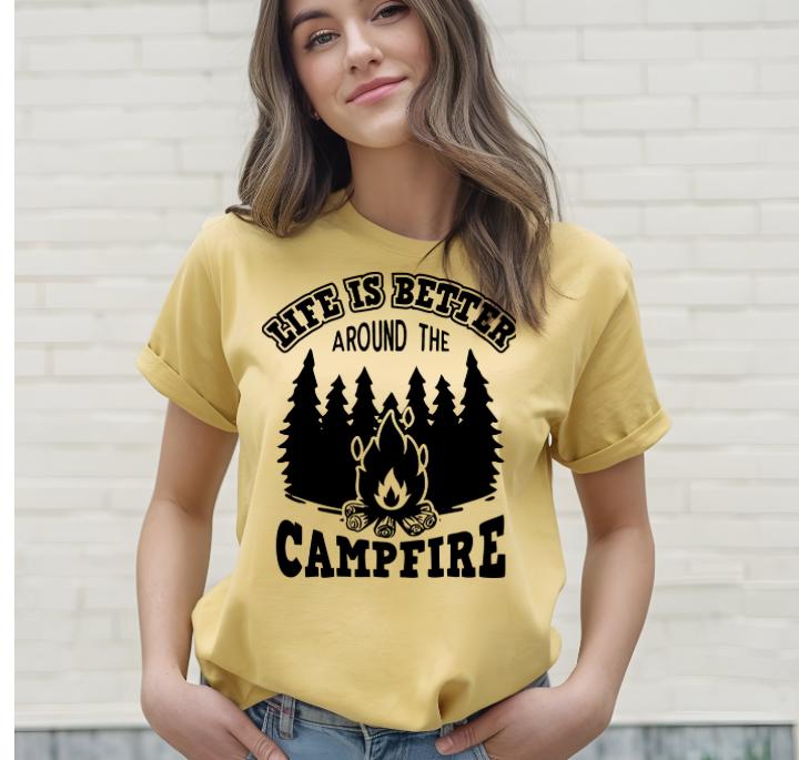 Life Is Better Around the Campfire Shirt or Sweatshirt – Camping Bonfire Forest Outdoor Lover Gift