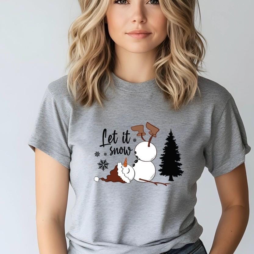 Funny Let It Snow Snowman Tee or sweatshirt