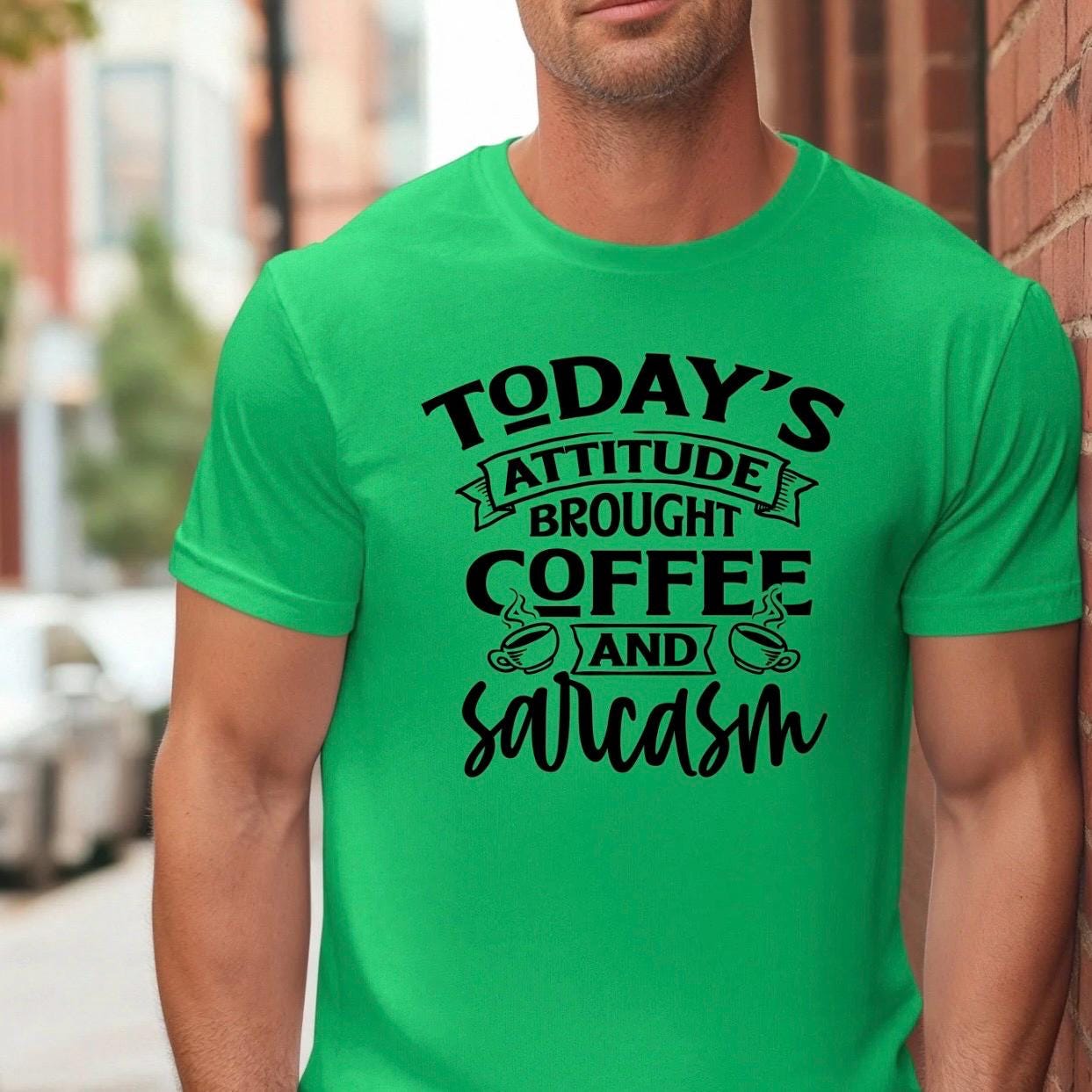 Today's Attitude Brought To You By Coffee And Sarcasm Shirt | Funny Sarcastic Sweatshirt
