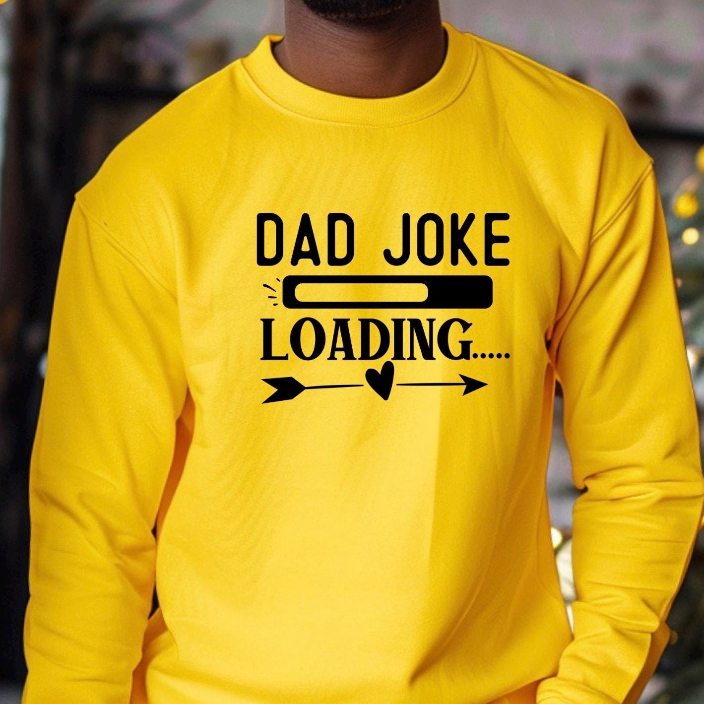 Dad Joke Loading Shirt, Funny Dad T-Shirt Sweatshirt, Father’s Day Gift, New Dad Humor Tee