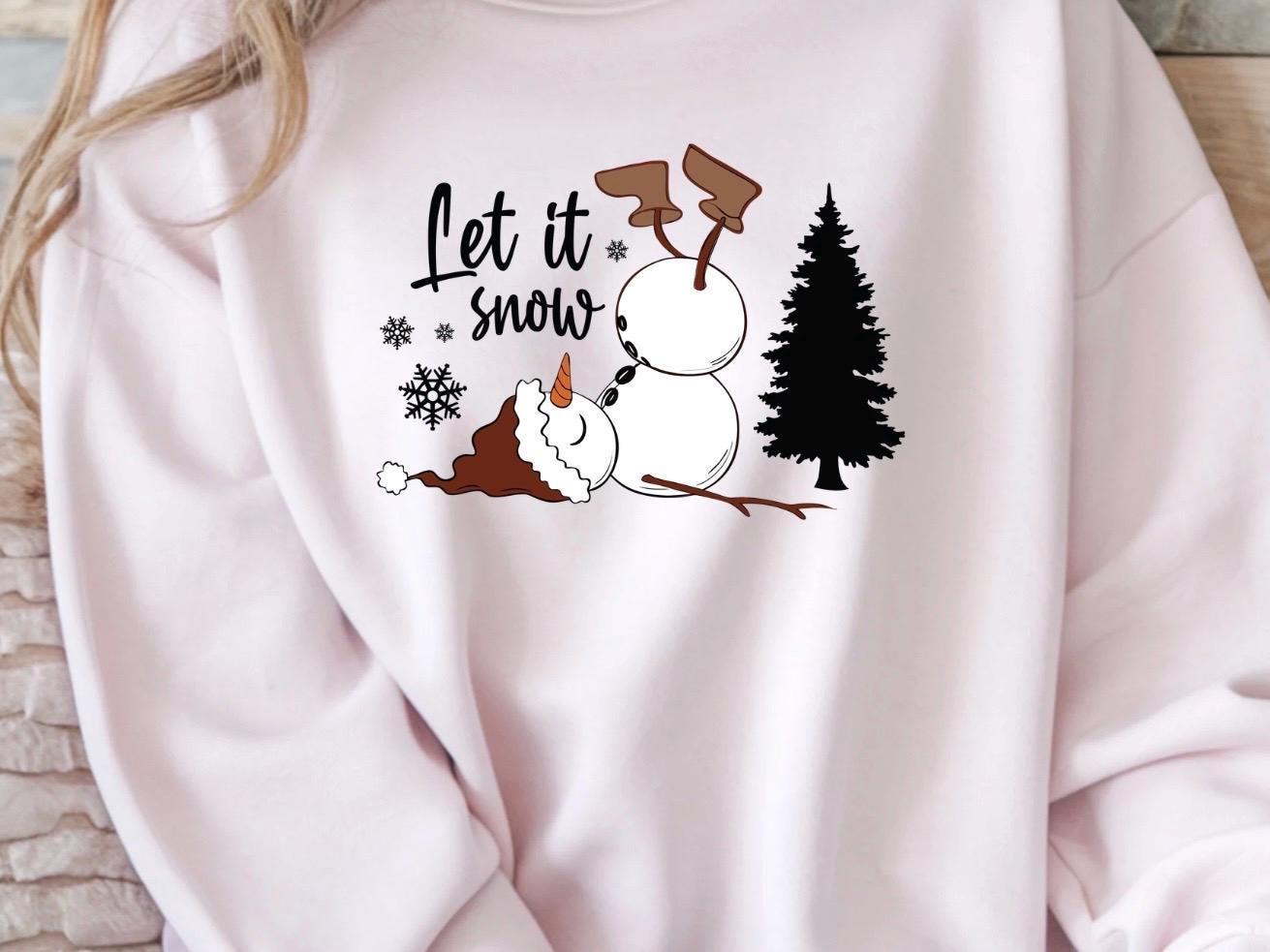 Funny Let It Snow Snowman Tee or sweatshirt