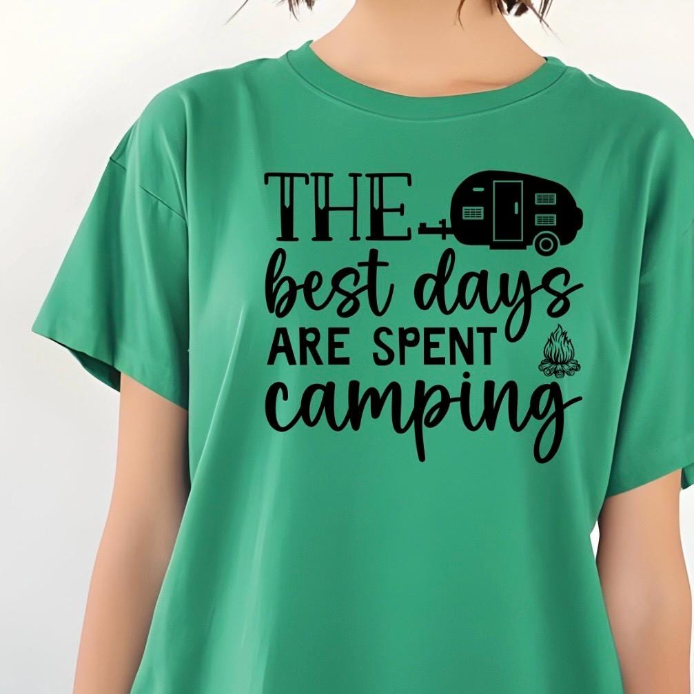 The Best Days Are Spent Camping" Graphic Tee or sweatshirt /RV Camper T-Shirt