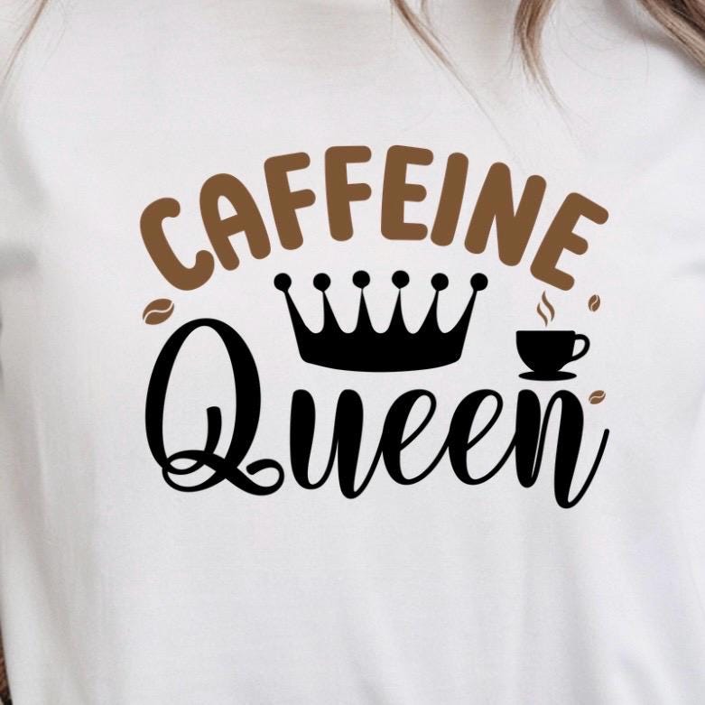 Caffeine Queen Graphic Apparel | Cozy Sweatshirt & Casual T-Shirt
