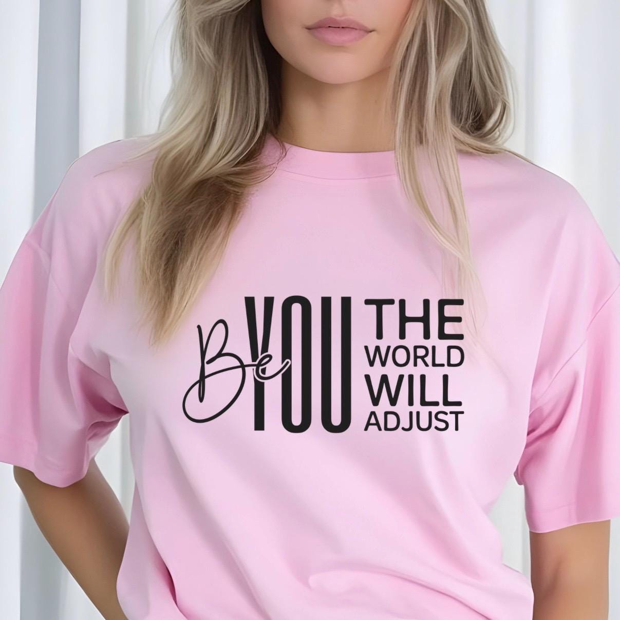 Be You The World Will Adjust Shirt, Motivational Quote Tee, Confidence Sweatshirt Gift