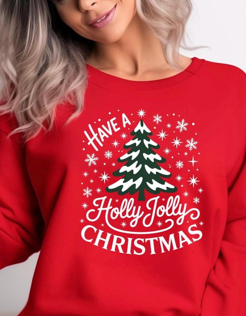 Holly Jolly Christmas Shirt or Sweatshirt