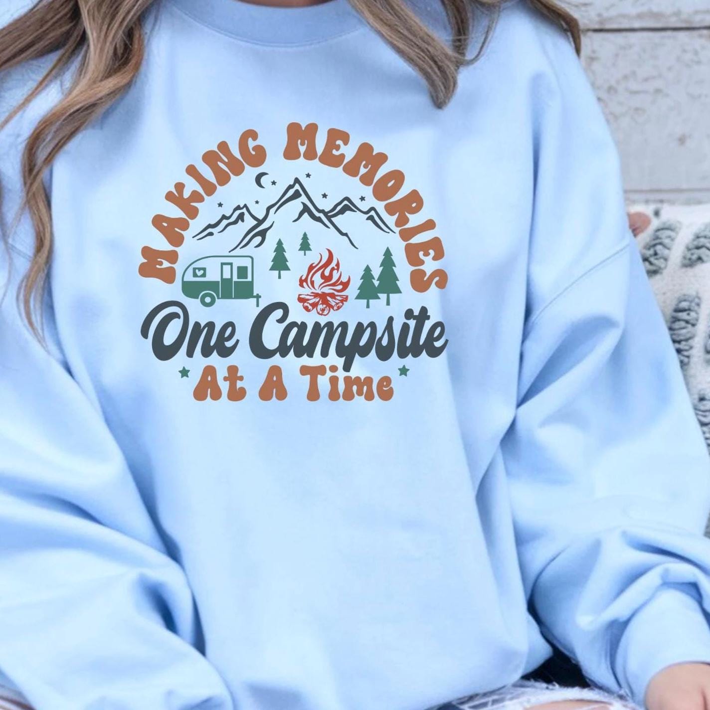 Camping Shirt or Sweatshirt – Making Memories One Campsite – RV & Nature Tee – Outdoor Adventure Gift