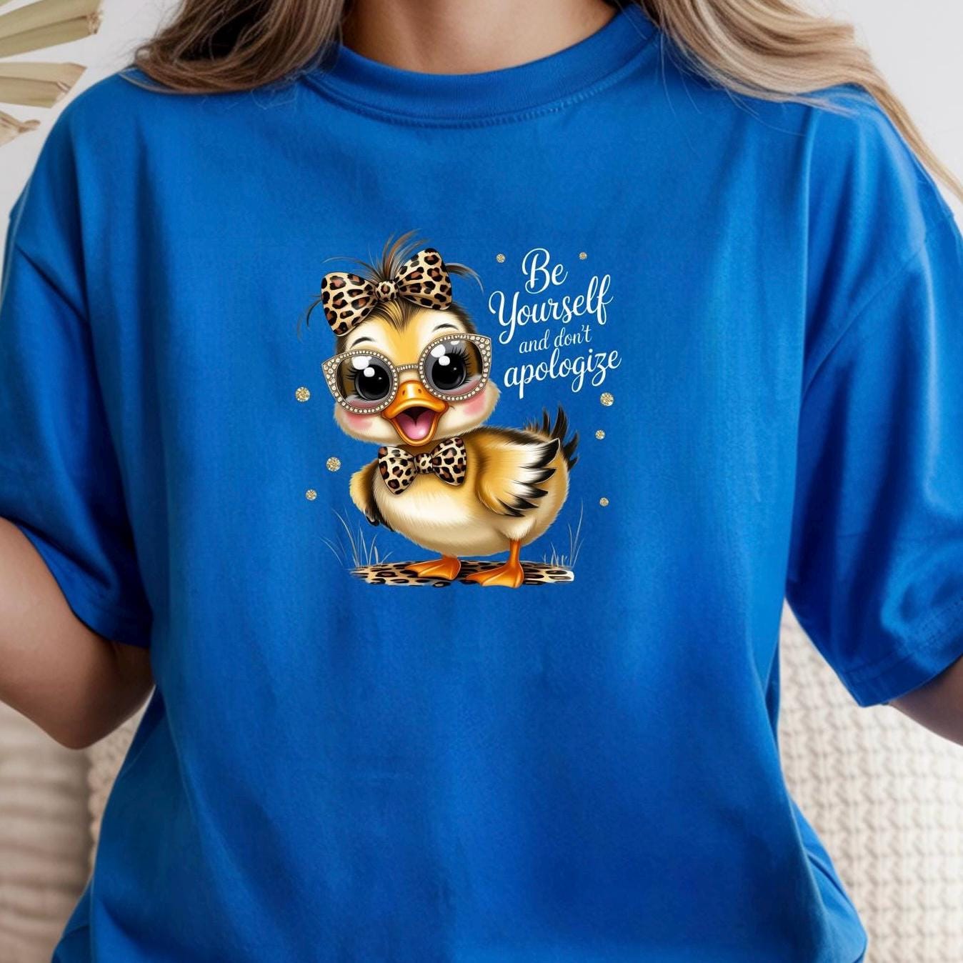 Be Yourself Shirt Cute Duck Shirt Funny Animal Tee or sweatshirt Inspirational Shirt Gift for Her Tee
