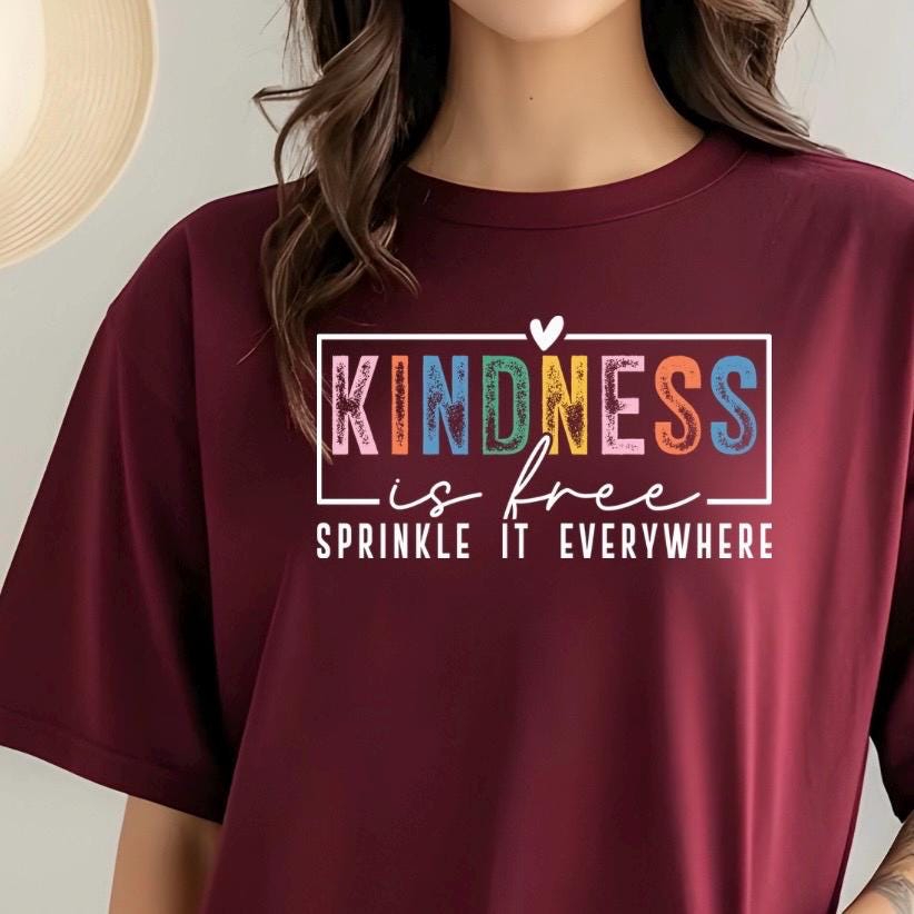 Kindness Is Free Shirt or Sweatshirt | Positivity Quote Tee | Mental Health Self Care Gift