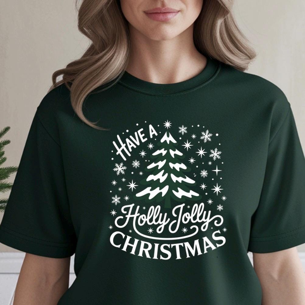 Holly Jolly Christmas Shirt or Sweatshirt