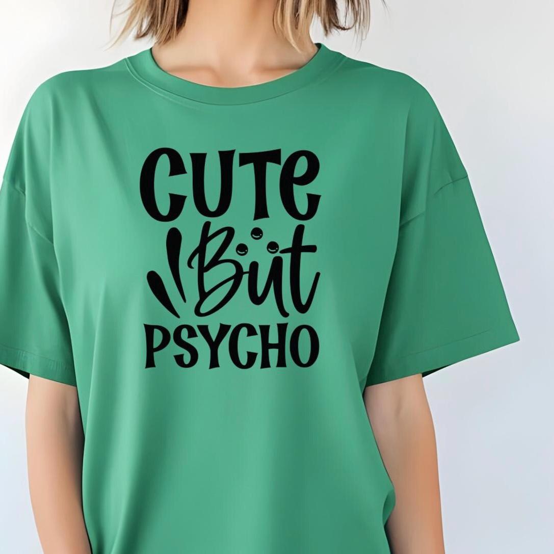 Cute But Psycho Shirt Funny Graphic Tee | Sarcastic Humor T-Shirt | Gildan Unisex Sweatshirt