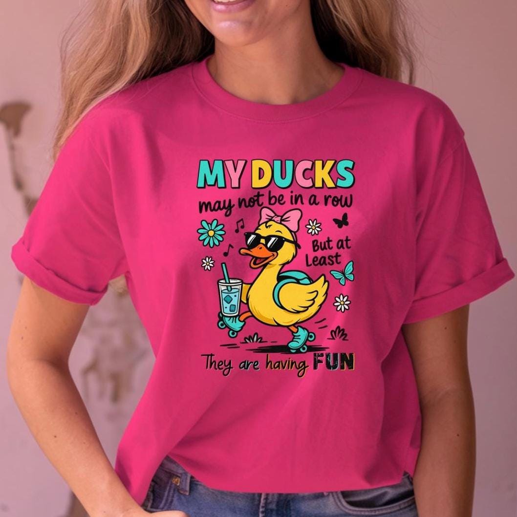 Funny Duck Graphic Tee or Sweatshirt : "My Ducks May Not Be in a Row" - Mental Health Humor