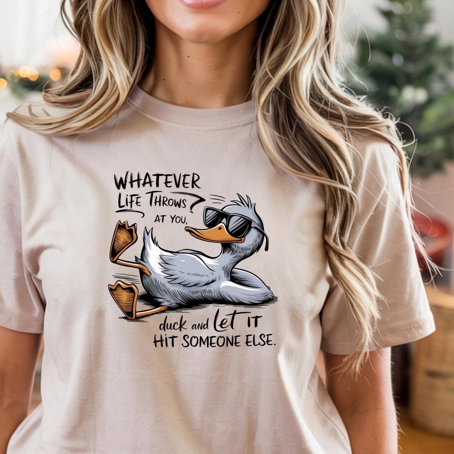 Whatever Life Throws at You Duck Shirt • Funny Duck Sweatshirt • Sarcastic Quote Tee • Humor Graphic Shirt for Adults