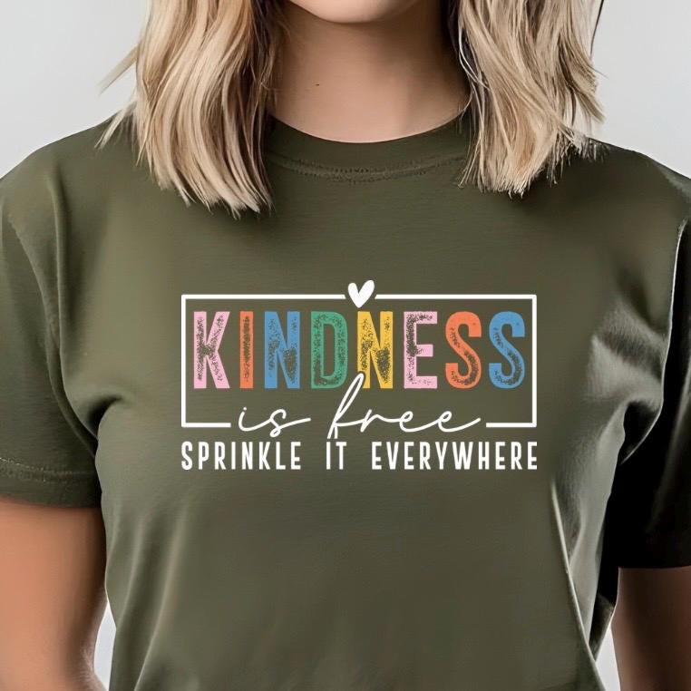 Kindness Is Free Shirt or Sweatshirt | Positivity Quote Tee | Mental Health Self Care Gift