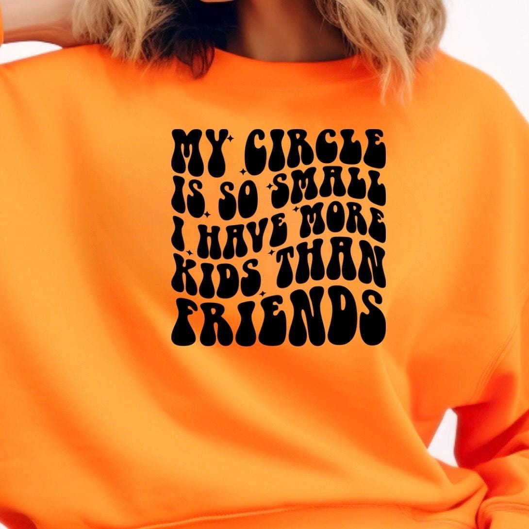 My Circle Is Small Kids Over Friends Tee or sweatshirt