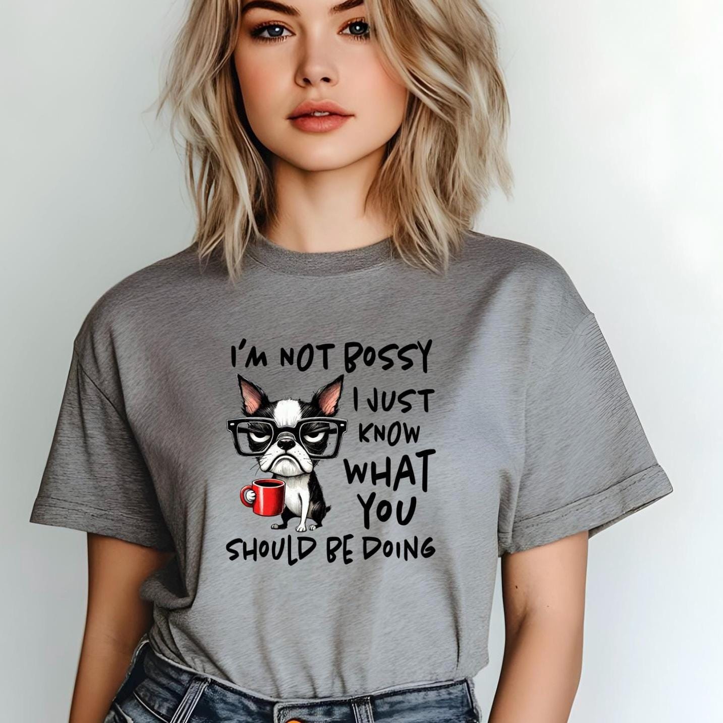 I am not bossy, Funny Boston Terrier Shirt or Sweatshirt – Dog Lover Gift – Coffee Quote – Gildan Unisex Apparel