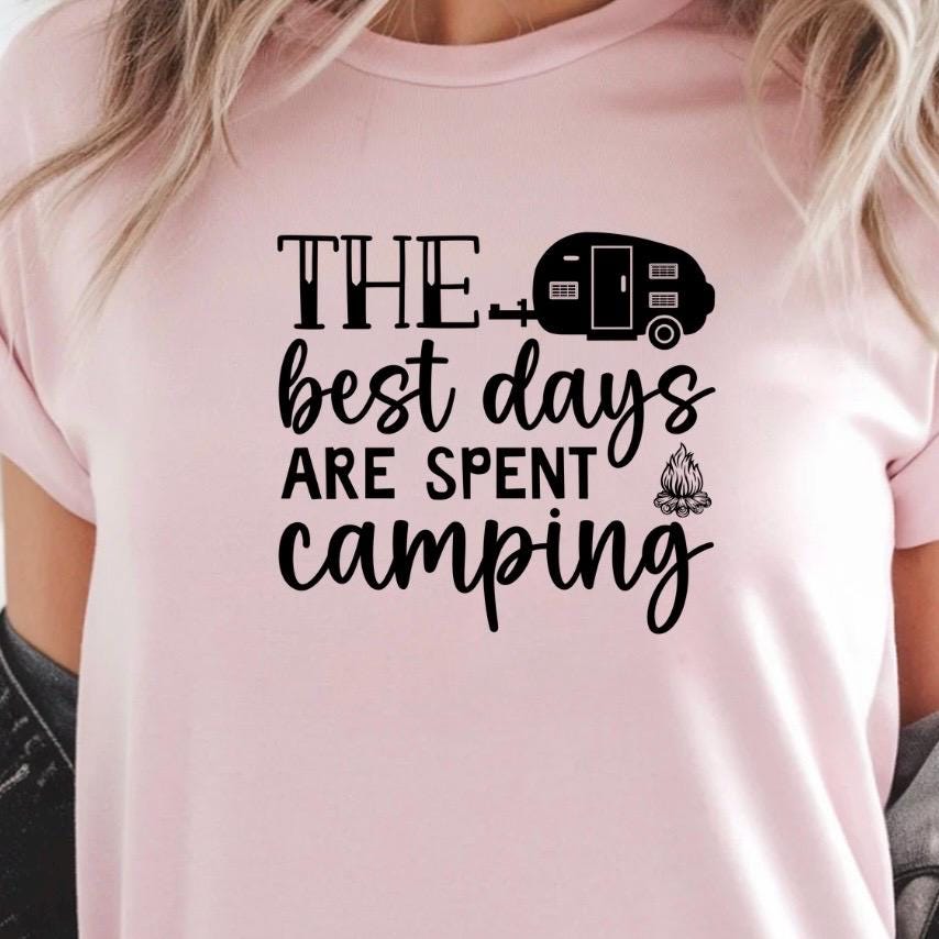 The Best Days Are Spent Camping" Graphic Tee or sweatshirt /RV Camper T-Shirt