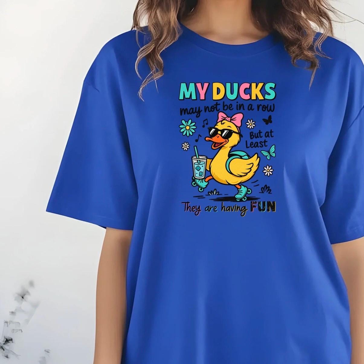 Funny Duck Graphic Tee or Sweatshirt : "My Ducks May Not Be in a Row" - Mental Health Humor