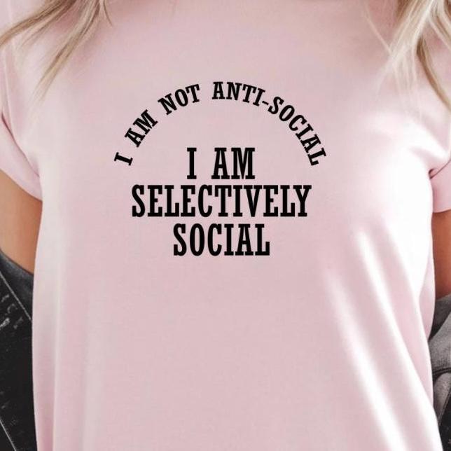 Selectively Social Shirt Funny Sarcastic T Shirt or sweatshirt. Unisex Gildan Tee,  Introvert Humor Gift