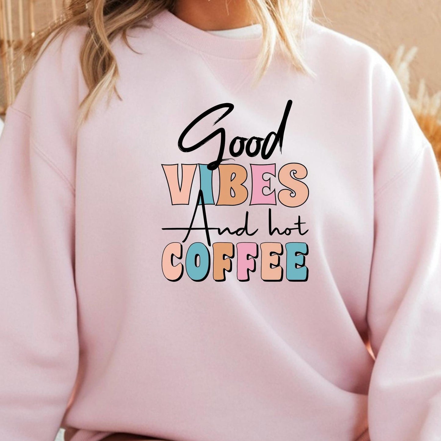 Good Vibes & Hot Coffee Tee + Sweatshirt