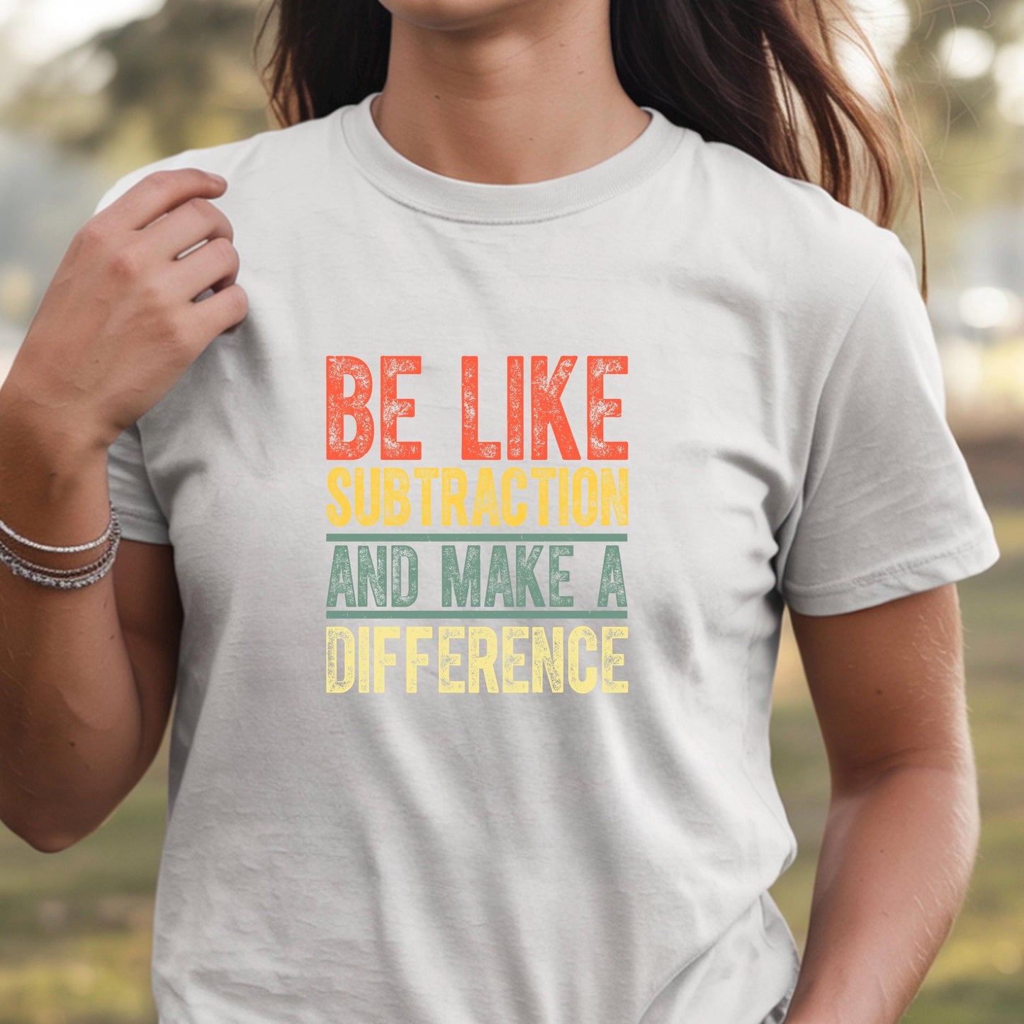 Inspirational Subtraction Shirt | Be Like Subtraction and Make a Difference Tee | Clever Pun Sweatshirt|DTF PRINT