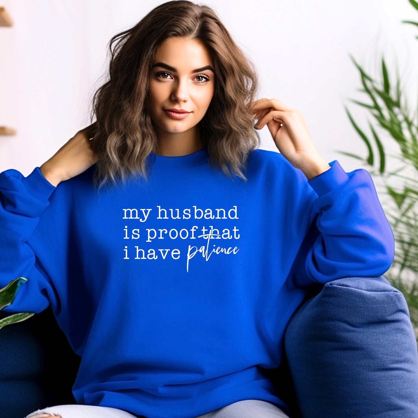 Funny Wife Shirt My Husband Is Proof I Have Patience DTF Print T-Shirt Sarcastic Marriage Tee Annoying Husband Gift Wifey Graphic Top