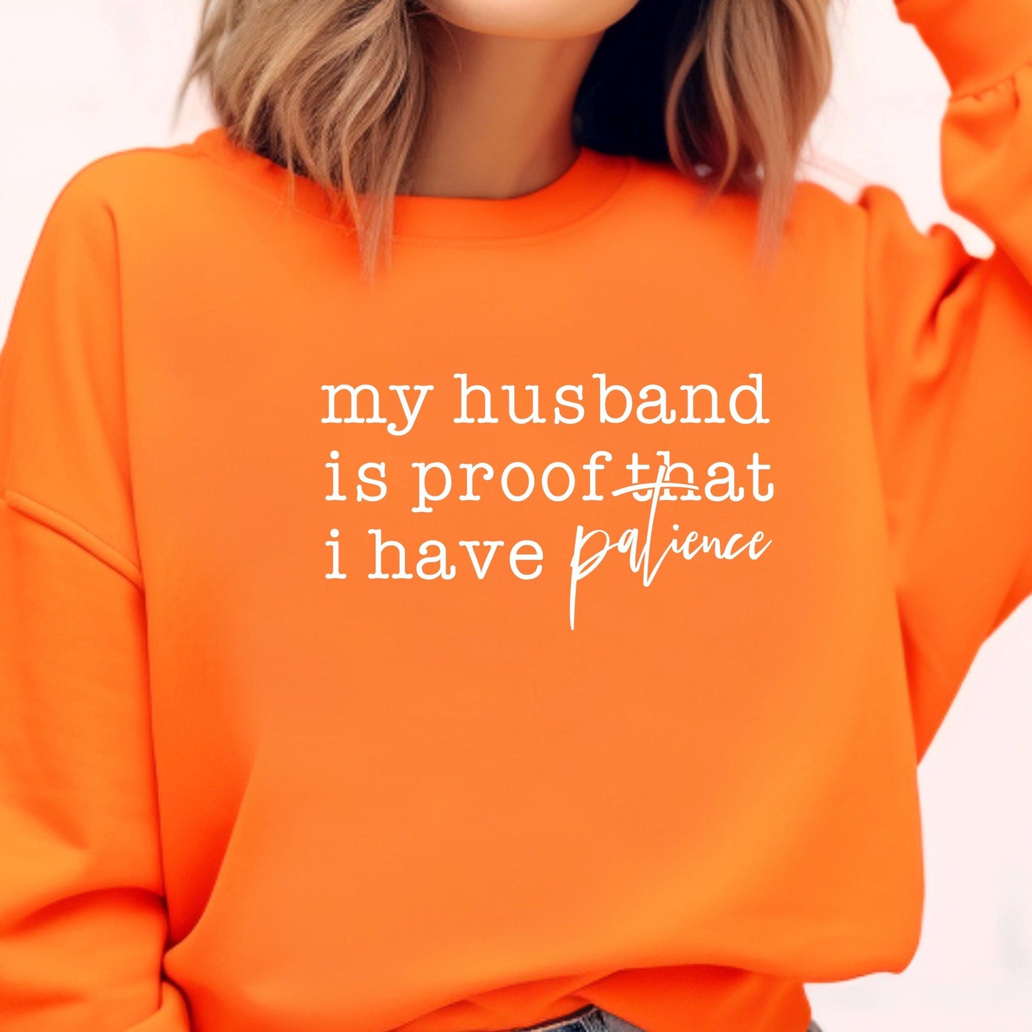 Funny Wife Shirt My Husband Is Proof I Have Patience DTF Print T-Shirt Sarcastic Marriage Tee Annoying Husband Gift Wifey Graphic Top